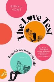 The Love Test - Versuch's noch mal mit Liebe Howe, Jenny L 9783746640280