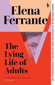 The Lying Life of Adults Ferrante, Elena 9781787703124