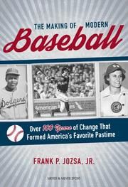 The Making of Modern Baseball Josza, Frank P 9781782551898