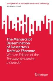 The Manuscript Dissemination of Descartess Traité de lhomme Strazzoni, Andrea 9783031723742