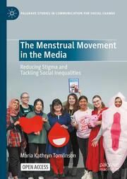 The Menstrual Movement in the Media Tomlinson, Maria Kathryn 9783031721946