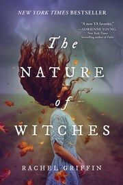 The Nature of Witches Griffin, Rachel 9781728251400