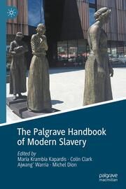 The Palgrave Handbook on Modern Slavery Maria Krambia Kapardis/Colin Clark/Ajwang Warria et al 9783031586132