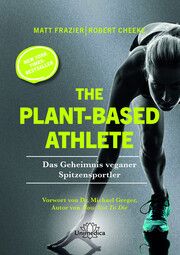 The Plant-Based Athlete Frazier, Matt/Cheeke, Robert/Holtzman, Rachel 9783962573294