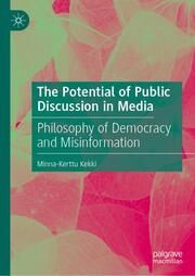 The Potential of Public Discussion in Media Kekki, Minna-Kerttu 9783031755729