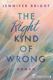 The Right Kind of Wrong Bright, Jennifer 9783958185364