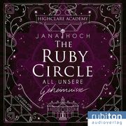 The Ruby Circle. All unsere Geheimnisse Hoch, Jana 9783987150463