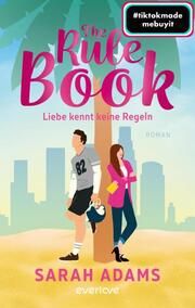 The Rule Book - Liebe kennt keine Regeln Adams, Sarah 9783492065771