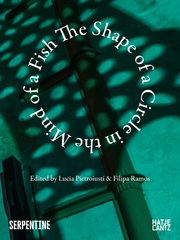 The Shape of a Circle in the Mind of a Fish Gabriel, Peter/Tsing, Anna L/Myers, Natasha et al 9783775755757