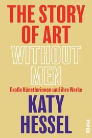 The Story of Art without Men Hessel, Katy 9783492059442