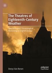 The Theatres of Eighteenth-Century Weather Van Renen, Denys 9783031712425