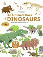 The Ultimate Book of Dinosaurs and Other Prehistoric Creatures Laboucarie, Sandra 9791036353079