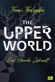 The Upper World - Ein Hauch Zukunft Fadugba, Femi 9783570166222