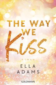 The Way We Kiss Adams, Ella 9783442492589