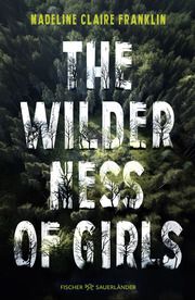 The Wilderness of Girls Franklin, Madeline Claire 9783737373104