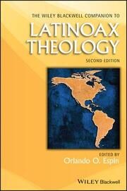 The Wiley Blackwell Companion to Latinoax Theology Orlando O Espin 9781119870296