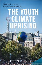 The Youth Climate Uprising Fopp, David/Axelsson, Isabelle/Tille, Loukina 9783837670318