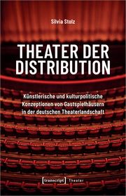 Theater der Distribution Stolz, Silvia 9783837668360