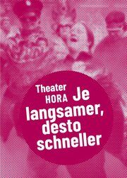 Theater HORA - Je langsamer, desto schneller Stephan Stock/Georg Kasch 9783895816055
