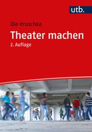 Theater machen Hruschka, Ole (Dr.) 9783825259648