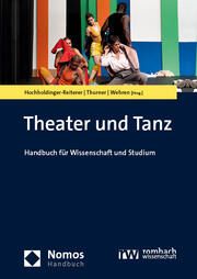Theater und Tanz Beate Hochholdinger-Reiterer/Christina Thurner/Julia Wehren 9783848784752