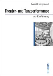 Theater- und Tanzperformance zur Einführung Siegmund, Gerald 9783960603160