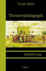 Theaterpädagogik Bidlo, Tanja 9783939556008
