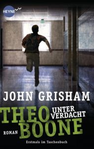 Theo Boone - Unter Verdacht Grisham, John 9783453417915