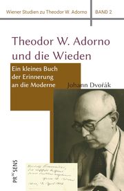 Theodor W. Adorno und die Wieden Dvorák, Johann 9783706912006