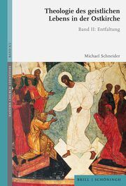 Theologie des geistlichen Lebens in der Ostkirche Schneider, Michael 9783506796523