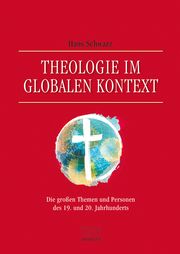 Theologie im globalen Kontext Schwarz, Hans 9783765595677