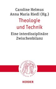 Theologie und Technik Caroline Helmus/Anna Maria Riedl 9783451023385