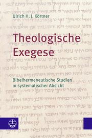 Theologische Exegese Körtner, Ulrich H J 9783374071753