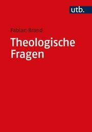 Theologische Fragen Brand, Fabian 9783825257682