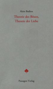 Theorie des Bösen, Theorie der Liebe Badiou, Alain 9783709204719