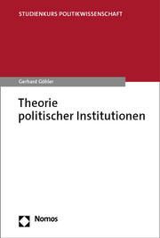 Theorie politischer Institutionen Göhler, Gerhard 9783756011339