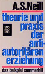 Theorie und Praxis der antiautoritären Erziehung Neill, Alexander Sutherland 9783499602092