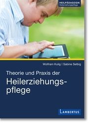 Theorie und Praxis der Heilerziehungspflege Kulig, Wolfram/Selbig, Sabine 9783784132839