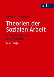 Theorien der Sozialen Arbeit Lambers, Helmut (Prof. Dr.) 9783825261597