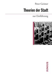 Theorien der Stadt zur Einführung Geimer, Peter 9783960603382