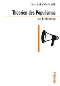 Theorien des Populismus zur Einführung Jörke, Dirk/Selk, Veith 9783885067986
