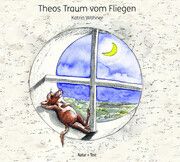 Theos Traum vom Fliegen Wähner, Katrin 9783942062633