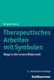 Therapeutisches Arbeiten mit Symbolen Dorst, Brigitte 9783170403307