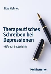 Therapeutisches Schreiben bei Depressionen Heimes, Silke 9783170423626