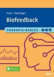 Therapie-Basics Biofeedback Huse, Ellena/Seitlinger, Bettina 9783621290173