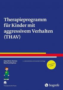 Therapieprogramm für Kinder mit aggressivem Verhalten (THAV) Görtz-Dorten, Anja/Döpfner, Manfred 9783801728915