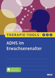 Therapie-Tools ADHS im Erwachsenenalter Kirsch, Peter/Haible-Baer, Nina 9783621287081