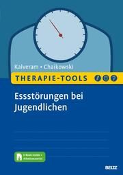 Therapie-Tools Essstörungen bei Jugendlichen Kalveram, Stephan/Chaikowski, Franziska Esther 9783621289658