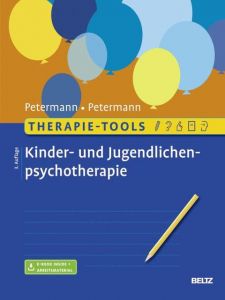 Therapie-Tools Kinder- und Jugendlichenpsychotherapie Petermann, Ulrike/Petermann, Franz 9783621285858