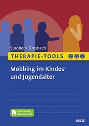 Therapie-Tools Mobbing im Kindes- und Jugendalter Spröber, Nina/Dresbach, Eva 9783621287739